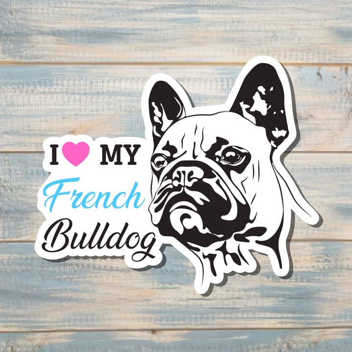 Amo mi pegatina de Bulldog Francés, raza de mascota | Pegatina o imán para venta al por mayor de Handmade by Marlayna