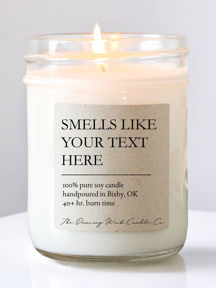 Custom 'Smells Like' Candle – Create Your Own Quote – Unique for wholesale by THE DANCING WICK CANDLES