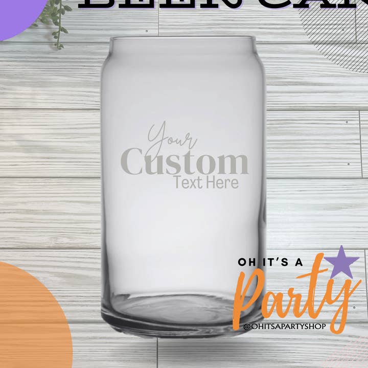 Beer Can Glass, Custom Etched 16 oz. With Your Custom Text for wholesale by Oh It's A Party