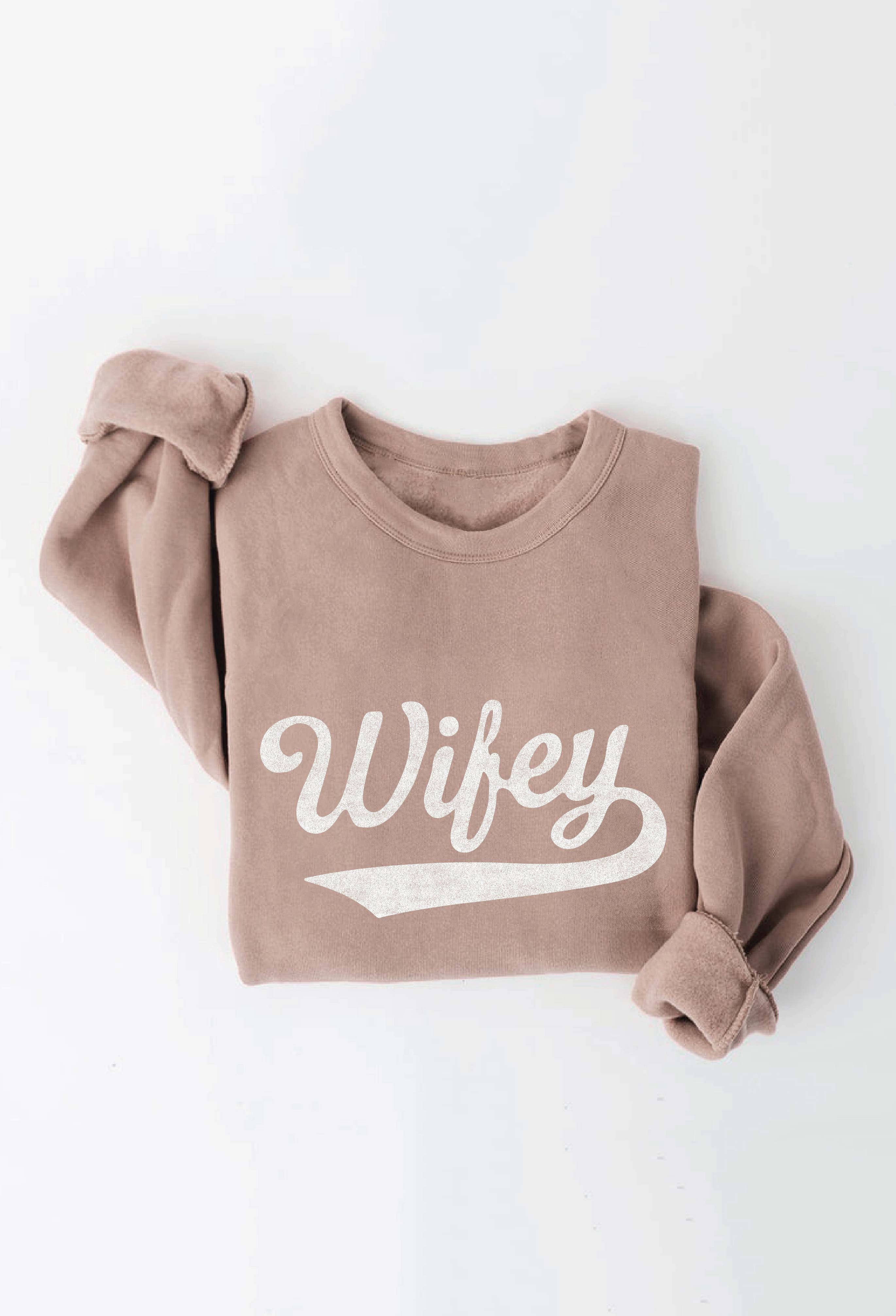 OAT COLLECTIVE - Wholesale Graphic Sweatshirt - Women's - WIFEY Graphic Sweatshirt - Crewneck Design13