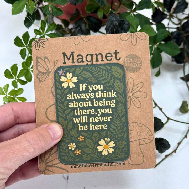 Magnet Mindfulness | Mental Health Reminder | Handmade Gift for wholesale by Mindful over Mind Full