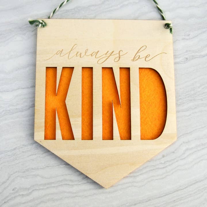 Always be kind mini pancarta de madera y fieltro para venta al por mayor de Birch and tides