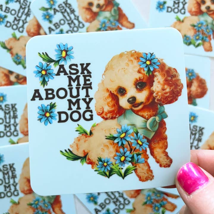 The Coin Laundry - Wholesale Sticker - Ask Me About My Dog Funny Retro Puppy Sticker 2