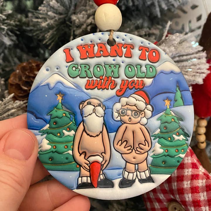 coco+bie designs - Wholesale Ornament - Funny Adult Christmas Ornament - I Want To Grow Old With You