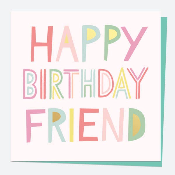 Luxury Foil Birthday Card - Sweet Spot Typography - Happy Birthday Friend for wholesale by Dotty About Paper