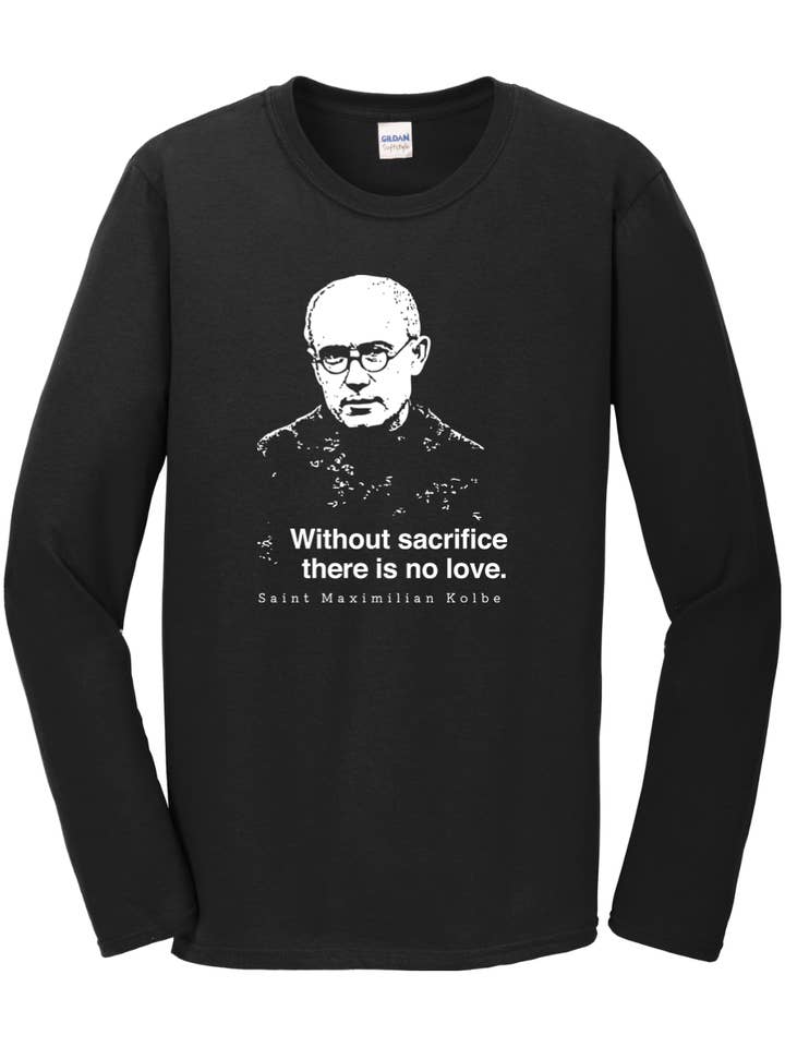 Sock Religious - Wholesale Screen Printed T-Shirt - Unisex - Without Sacrifice - St. Maximilian Kolbe Long Sleeve5
