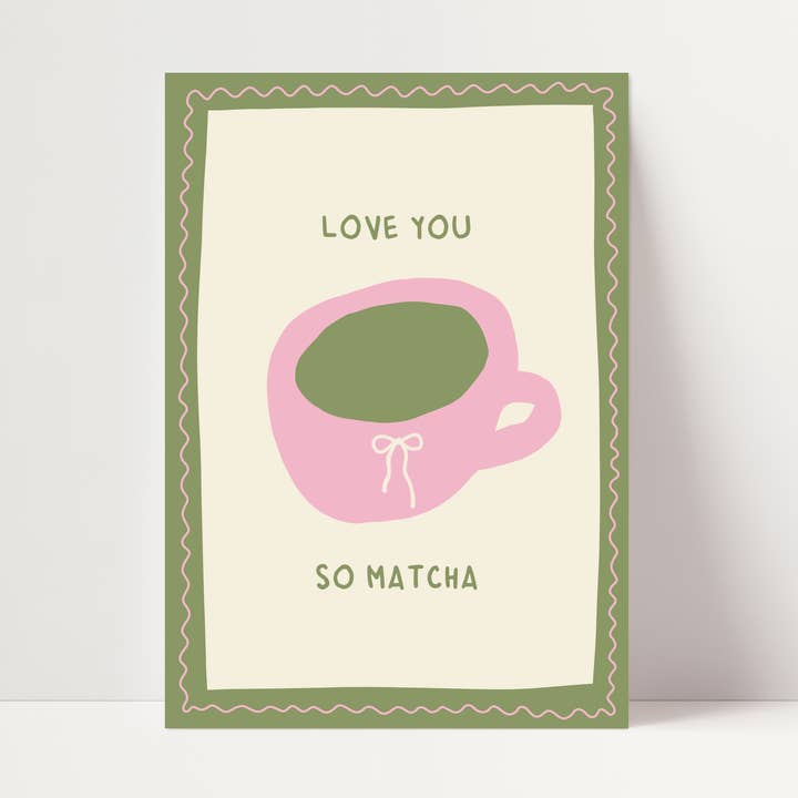 Love You So Matcha Print for wholesale by Mia Rose Studio