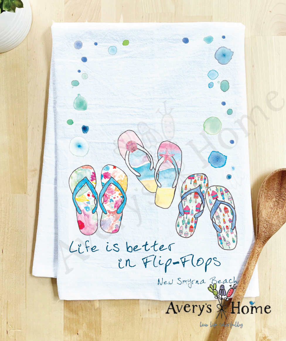 Avery's Home - Wholesale Tea Towel - Life Is Better...Flip-Flops Funny Customizable Tea Towel16