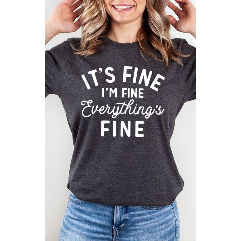 Select Apparel - Wholesale Screen Printed T-Shirt - Women's - Its Fine Im Fine Everythings Fine Graphic Tee4