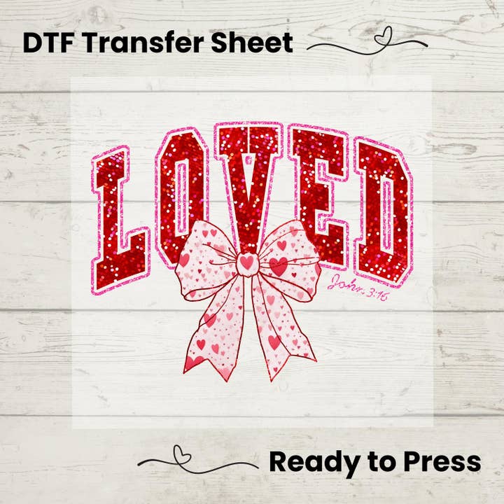 Loved John 3:16 Valentine DTF Transfer for wholesale by Enchanted Island Prints