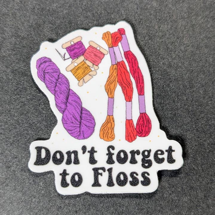 Don't Forget to Floss - Vinyl Sticker for wholesale by Live and Dye LA