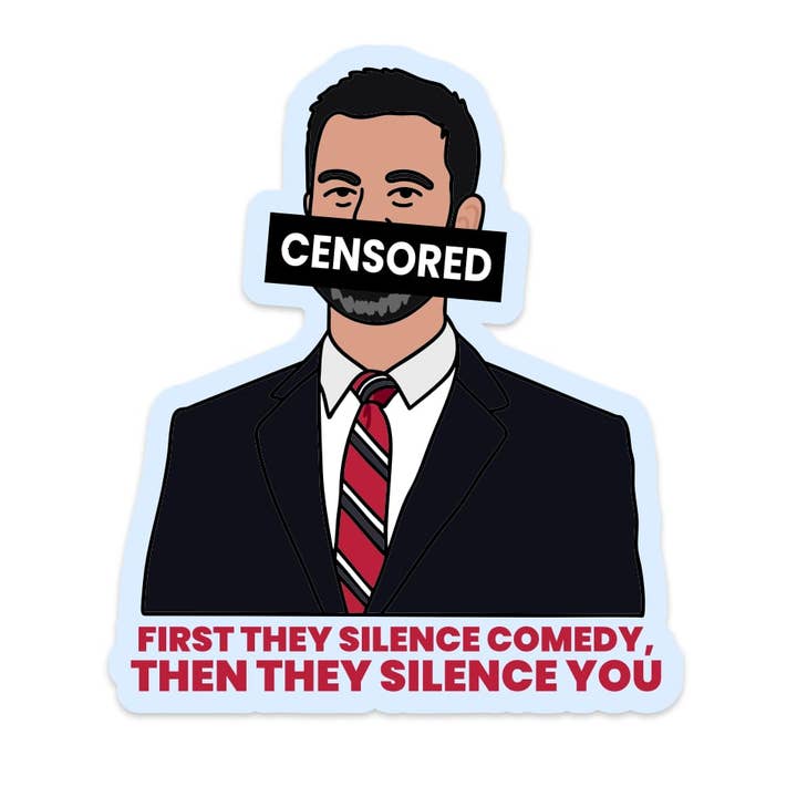First They Silence Comedy Kimmel Vinyl Sticker for wholesale by Mouthy Broad