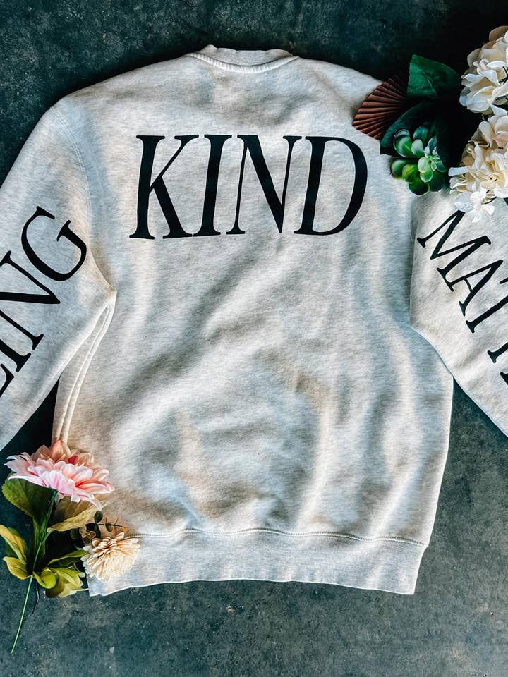 Being Kind Matters Oatmeal Sweatshirt for wholesale by Southern Bliss Co.
