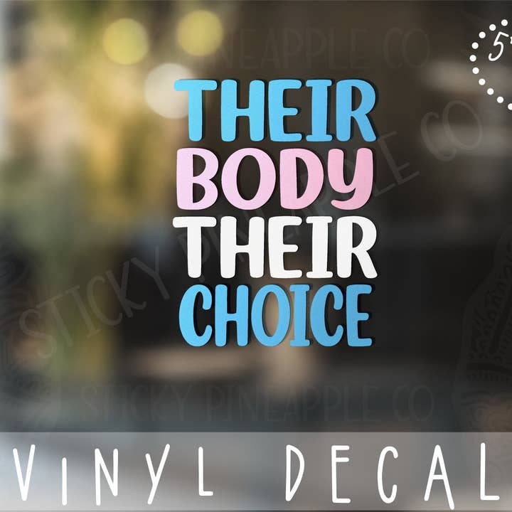 THEIR Body THEIR Choice Vinyl 5" Decal | Transgender Flag Colors | Pro Choice | Weatherproof Vinyl Decal | 5" Decal | For Your Car And More! for wholesale by Sticky Pineapple Co
