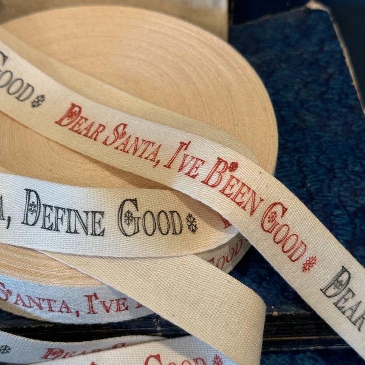 Monahan Papers - Wholesale Ribbon - Gift Wrapping - Dear Santa, I've Been Good ~ Dear Santa, Define Good