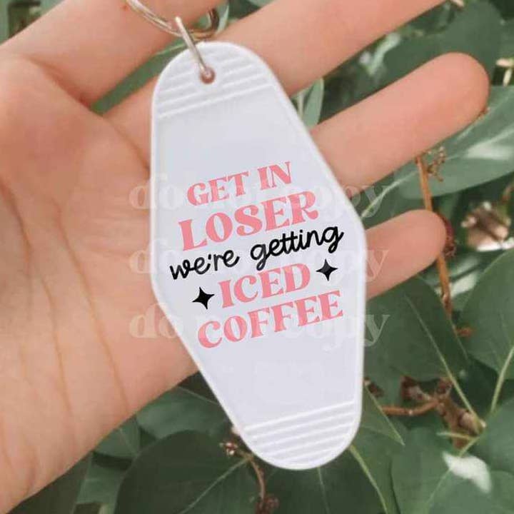 Autocollant Get In Loser We're Getting Iced Coffee | Autocollant UVDTF pour la vente par Hey There Crafty