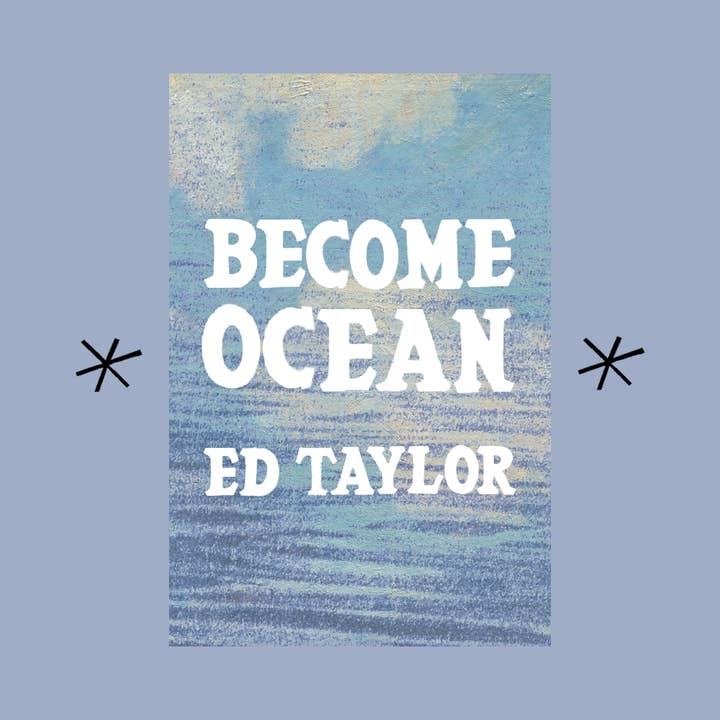 Devenir Océan, par Ed Taylor pour la vente par Bottlecap Press