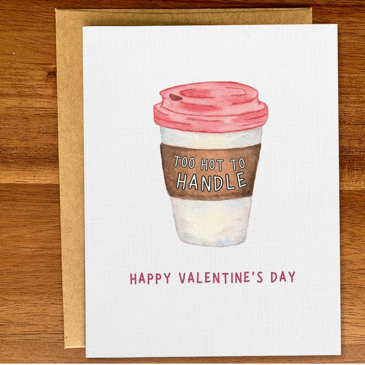 Funny coffee lover Valentine's Day card, 'Too hot to handle' for wholesale by Pink Hill Press