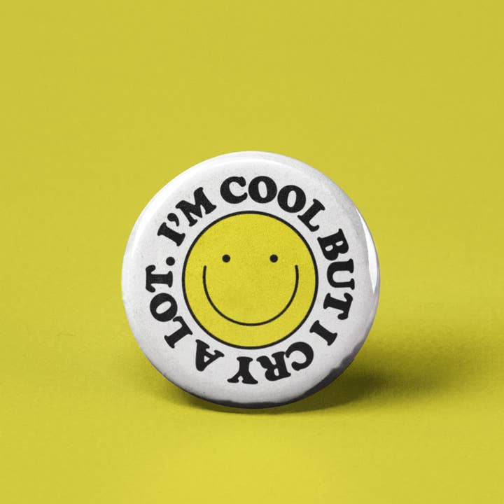 The Pin Pal Club - Wholesale Lapel Pin/Button - I'm Cool but I Cry a lot Pinback Button