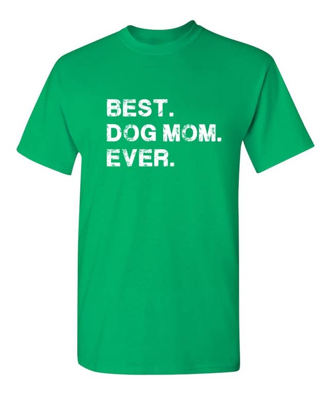 Feelin Good Tees - Wholesale Screen Printed T-Shirt - Women's - Best Dog Mom Ever5