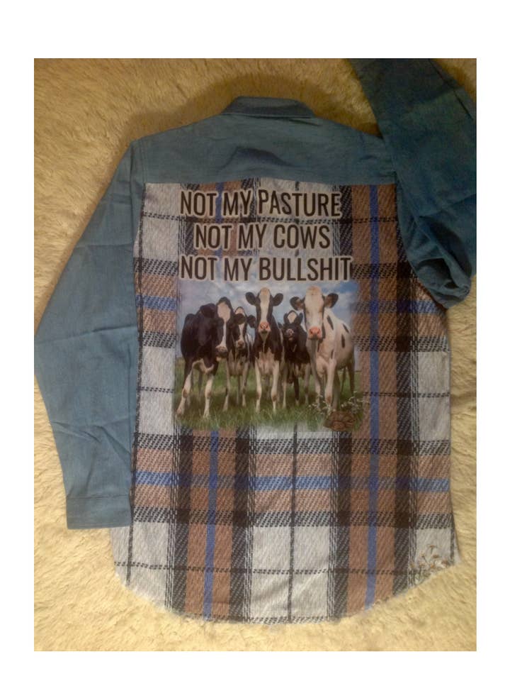 Not My Pasture Not My Cows Not My Bullshit for wholesale by Bellisima~Designs