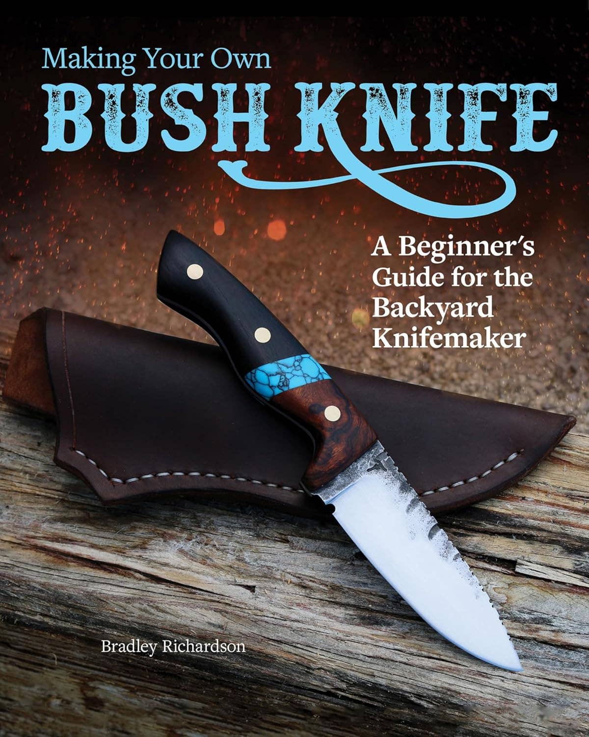 Fox Chapel Publishing - Wholesale Crafts, Hobbies & DIY - Making Your Own Bush Knife - A Beginner's Guide 0