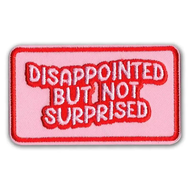 Kosmic Soul - Wholesale Patch - Strijk-, Naai- of Lijmpatch 'Disappointed But Not Surprised'1