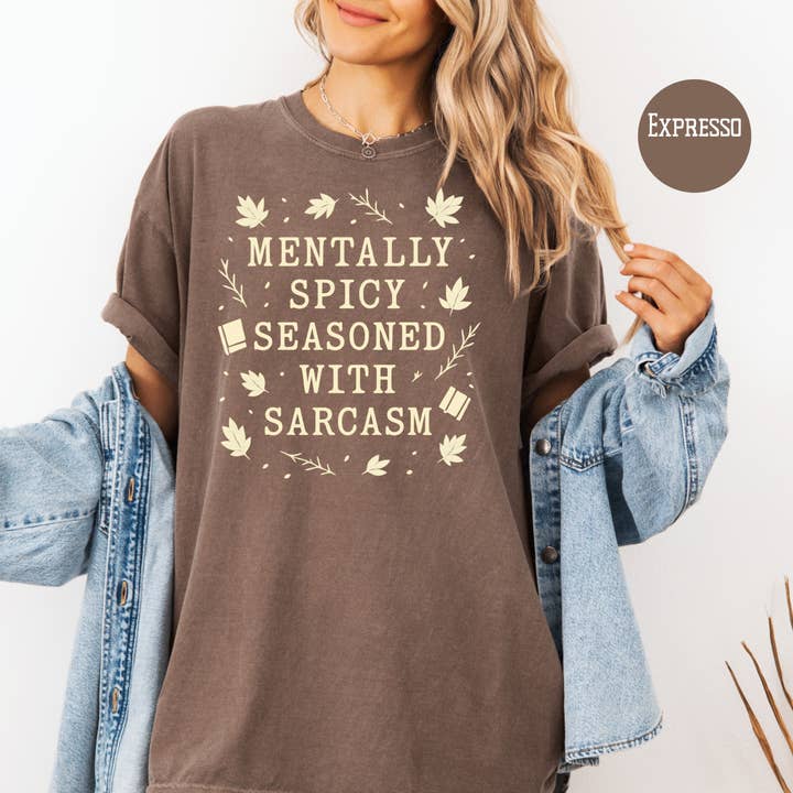 Épicé mentalement assaisonné de sarcasme Amoureux des livres Couleurs confortables T-shirt cadeau unisexe pour écrivain pour la vente par CindyL Boutique