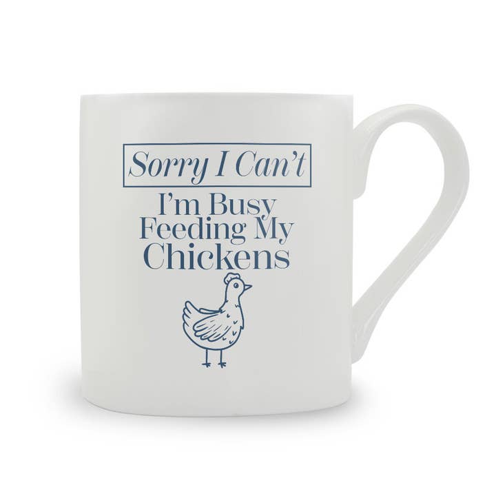 Förlåt, jag kan inte — jag matar mina höns. Benporslinsmugg för wholesale av Stubbs Mugs