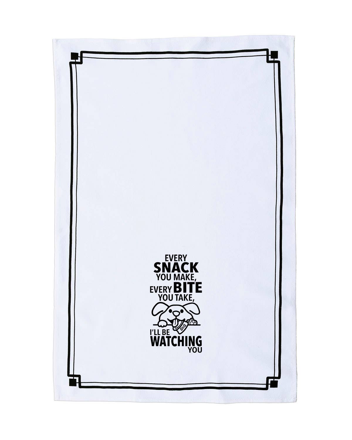 Fabdaz - Wholesale Tea towel - “Every Snack You Make, Every Bite You Take, I'll Be Watching You” - Hey Now™ Cotton Kitchen Towel1