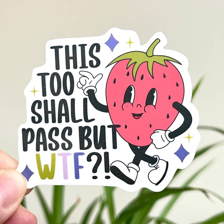 This Too Shall Pass sticker for wholesale by Thanks, Capitalism!
