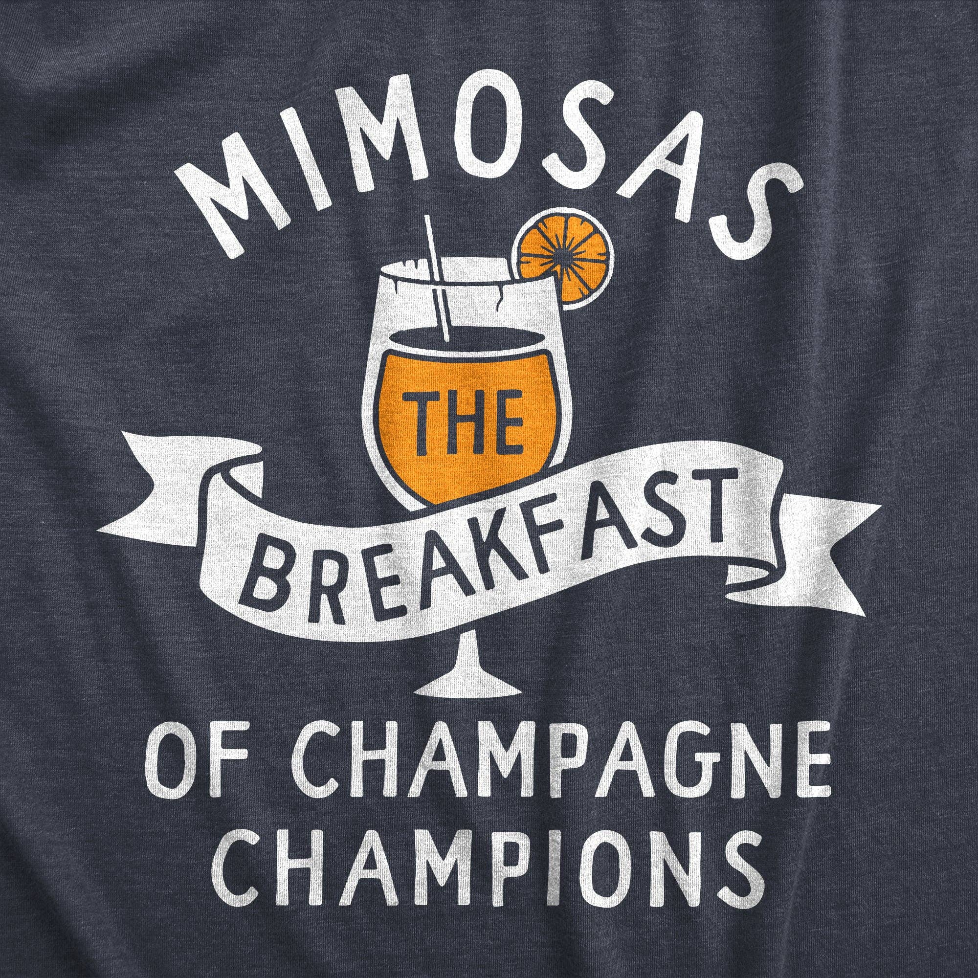 Mimosas The Breakfast Of Champagne Champions Women's Tshirt for wholesale on Faire1
