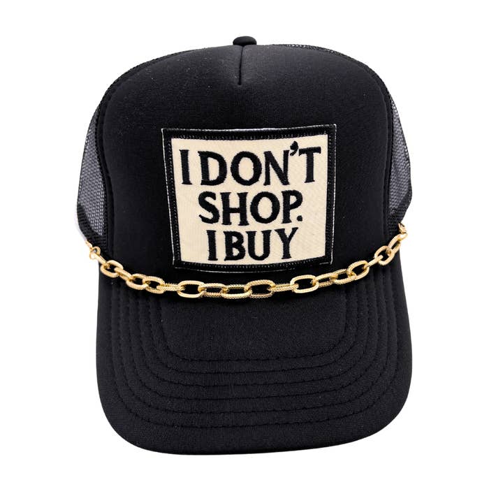 I Don't Shop I Buy . Embroidered Patch . Trucker Hat for wholesale by Billie Jane's Trucker Hats