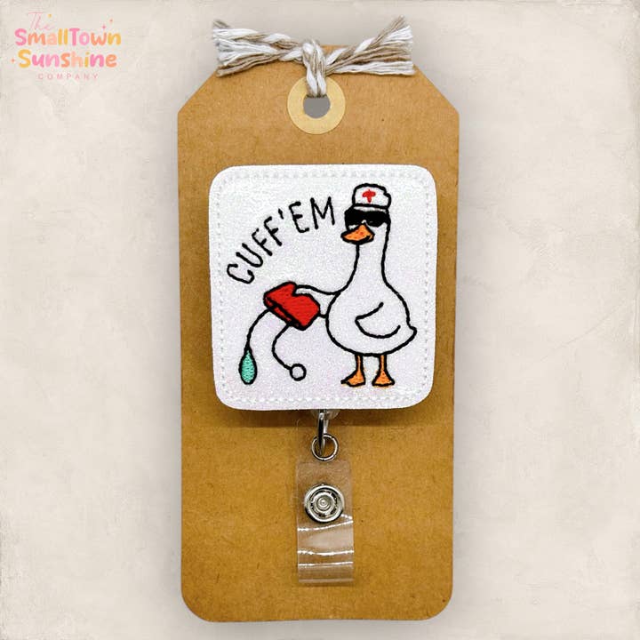 Cuff 'Em Silly Nurse Goose Badge Reel for wholesale by The SmallTownSunshine Company