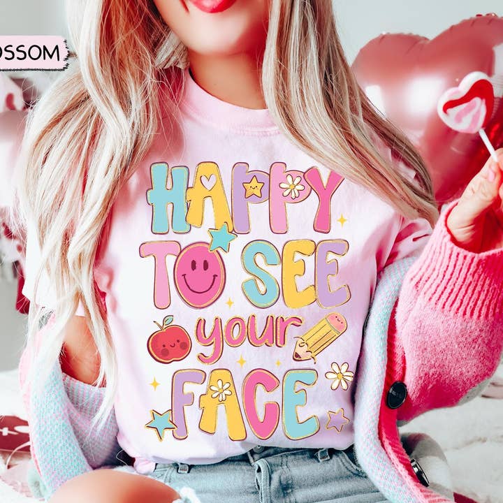 Glaime - Wholesale T-Shirt (Graphic) - Women's - Comfort Colors Happy To See Your Face Shirt, Back To School 4