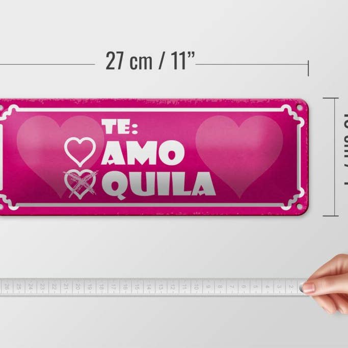 Femer - Wholesale Sign - Tin sign saying 27x10 cm Te: Heart AMO Quila metal decorative sign tin sign4