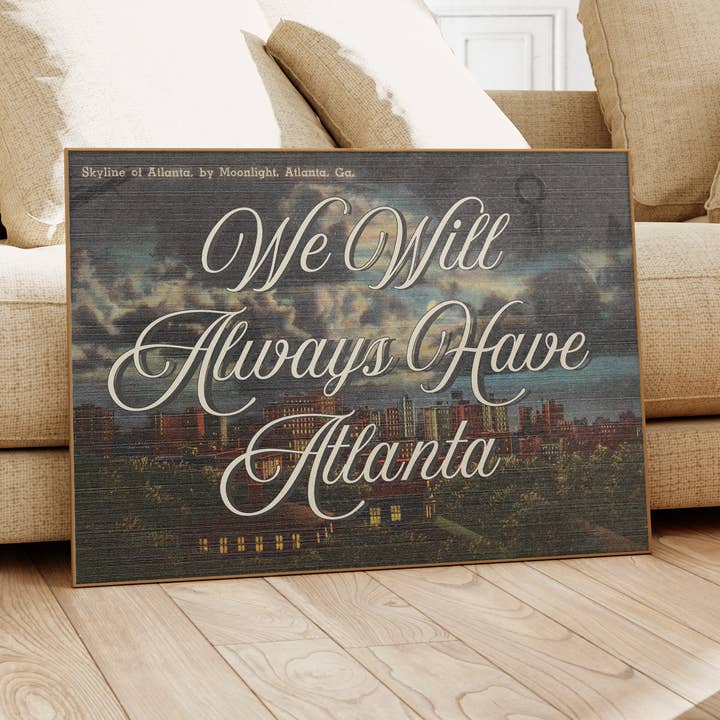 Vi vil altid have Atlanta vandret plakat for engroshandel hos GS Print Shoppe