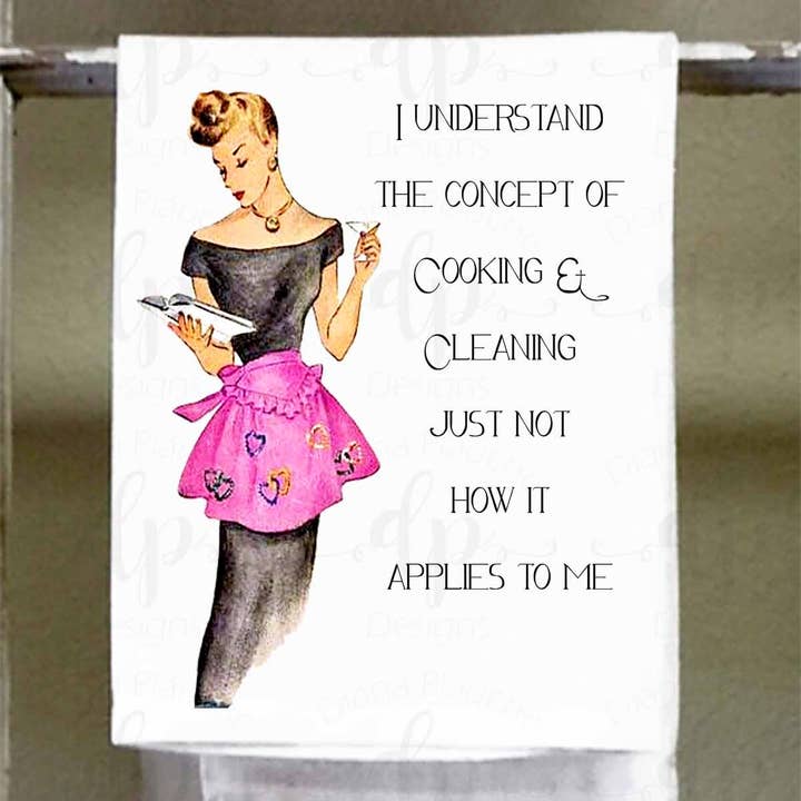 Sassy Talkin – Großhandel Geschirrtücher – Freches Mädchen, ich verstehe das Konzept des Kochens und Putzens.