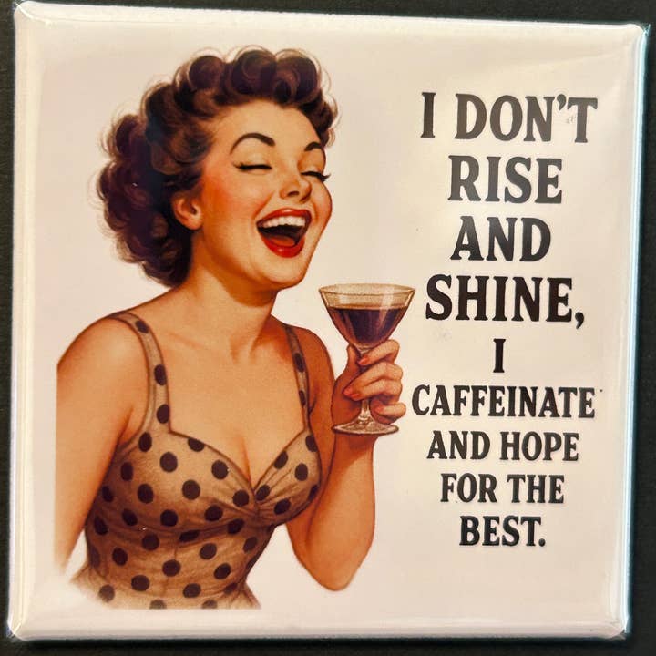 Caffeinate & Hope For The Best - Funny Retro Sassy Magnet for wholesale by CLAY + LAUREL