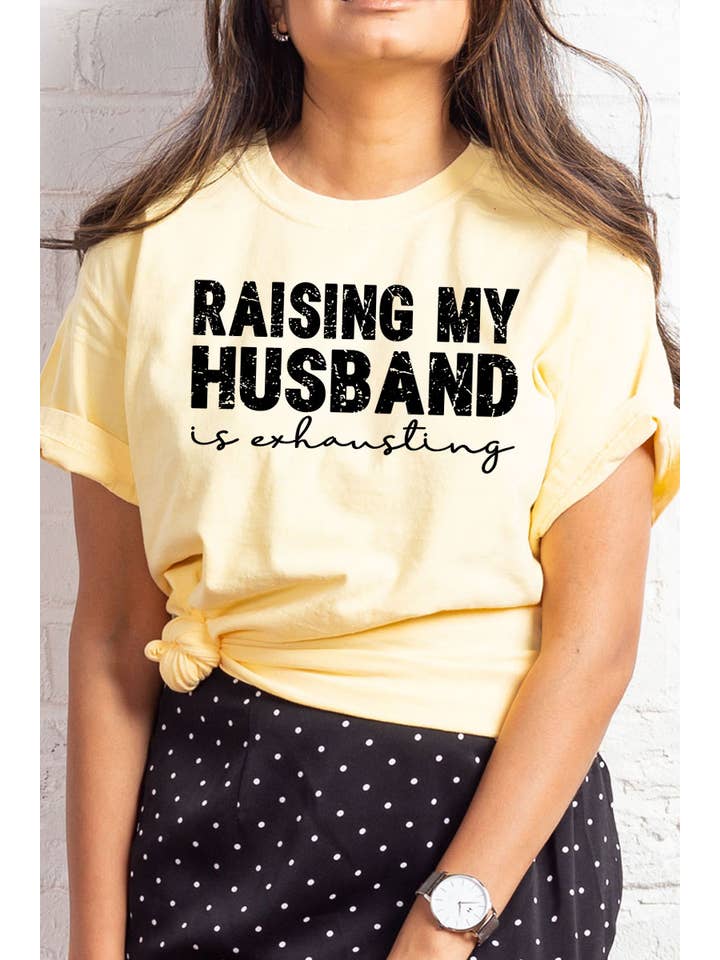 COLORBEAR – wholesale Screen printed t-shirt – Women′s – RAISING MY HUSBAND IS EXHAUSTING GARMENT DYED SHORT SLEEVE1