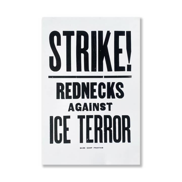 Rednecks Against ICE Terror 11x17 Print for wholesale by Base Camp Printing Co.