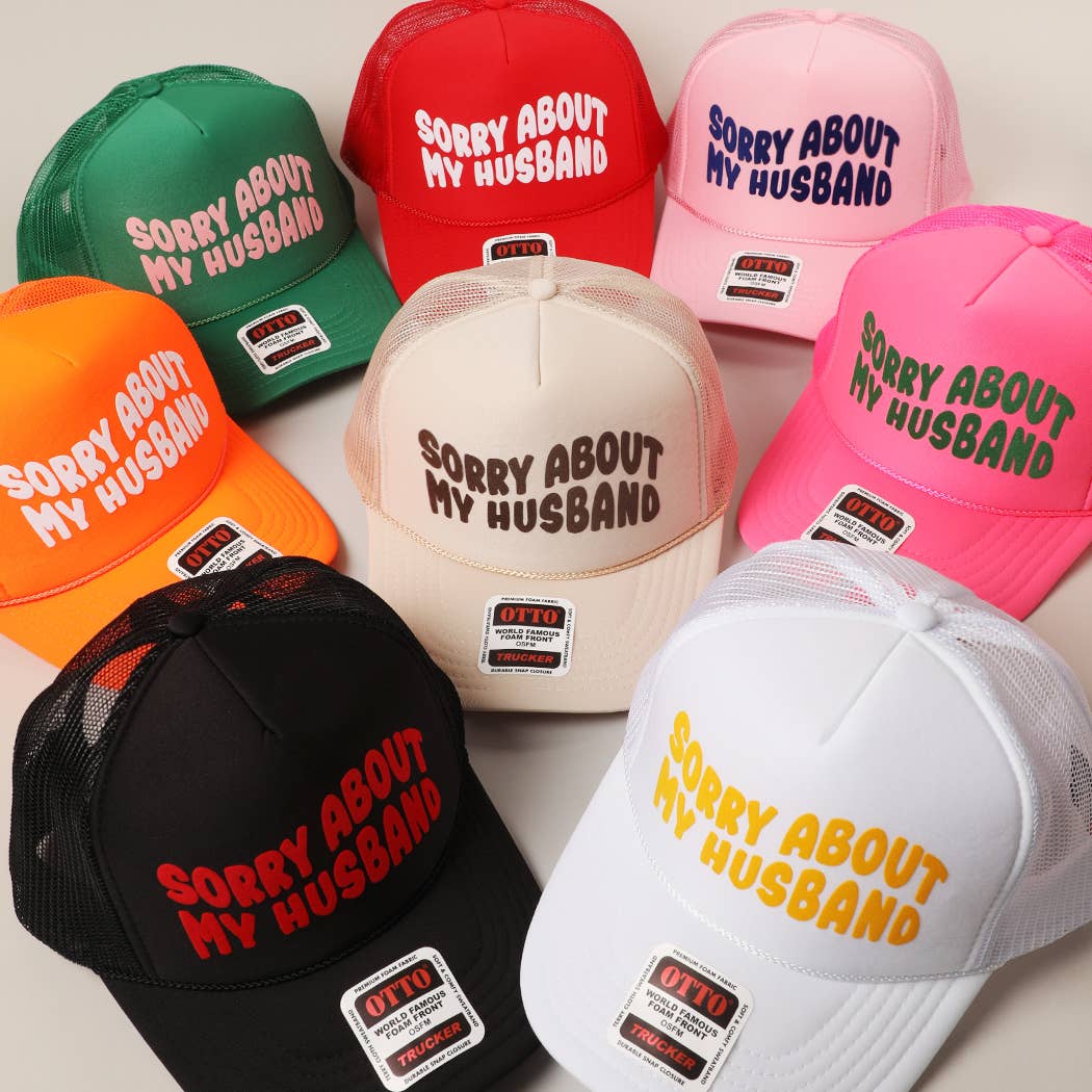 Fashion City - Wholesale Trucker Hat - Unisex - Sorry About My Wife / Husband Text Mesh Back Trucker Hat58