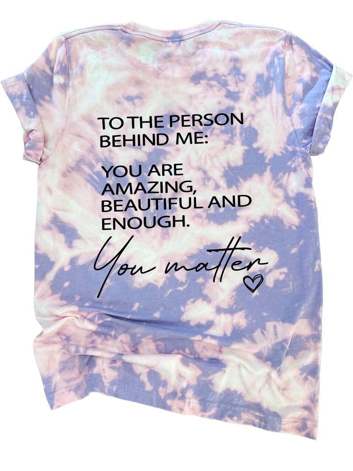 Pick Your Poison Tees LLC (Formerly Wandering Owl Designs) - Wholesale Screen Printed T-Shirt - Unisex - You Matter Tie Dye Tee2