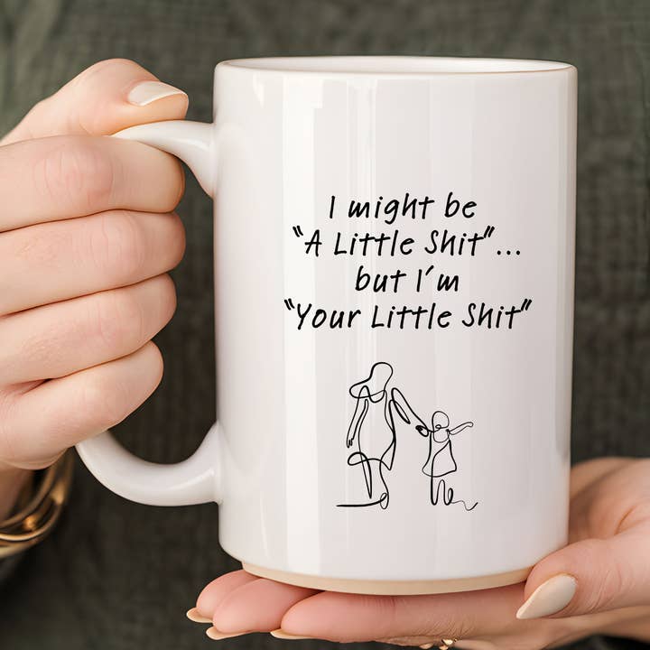 Jeg Er Måske En Lille Lort, Men Jeg Er Din...| 15oz Keramikkrus for engroshandel hos Rustic Avenue