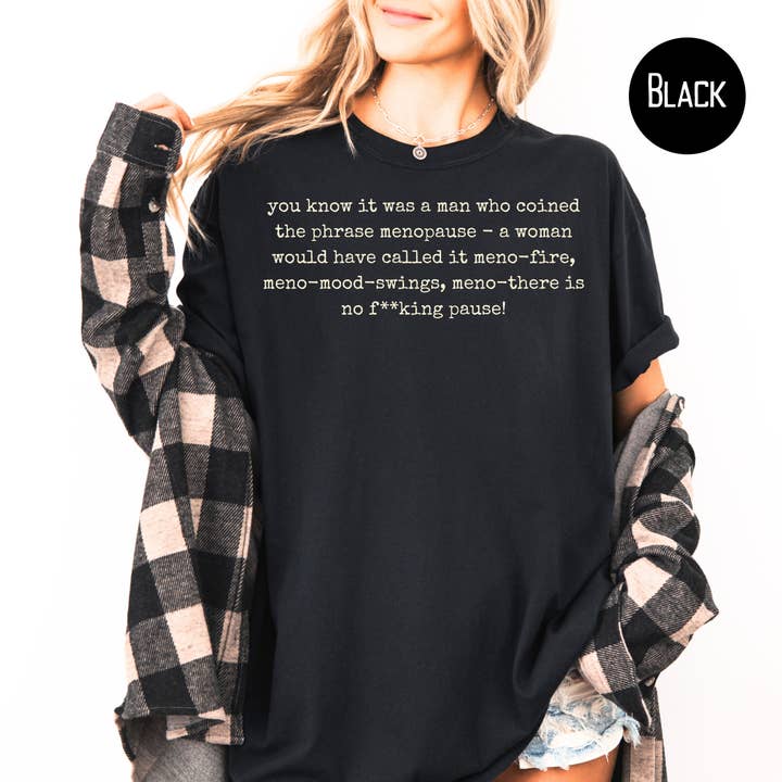 Certo, un uomo l'ha chiamata menopausa, una donna l'avrebbe chiamata nessuna fottuta pausa Regalo divertente per la mamma. per la vendita all'ingrosso da parte di CindyL Boutique
