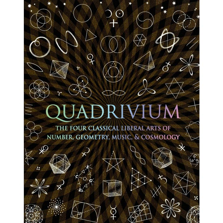 Macmillan Publishers - Wholesale Science & Math - Quadrivium: Arts Of Number, Geometry, Music, Cosmology