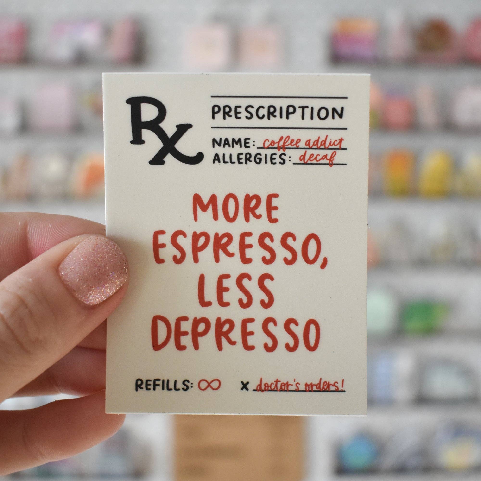 Kyn You Believe It - Wholesale Sticker - More Espresso Prescription Sticker