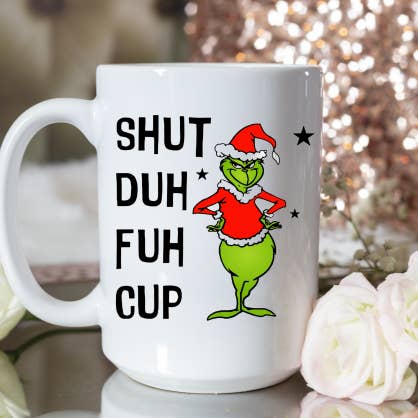 Grinchie Shut Duh Fuh-mugg för wholesale av Knotty Nest