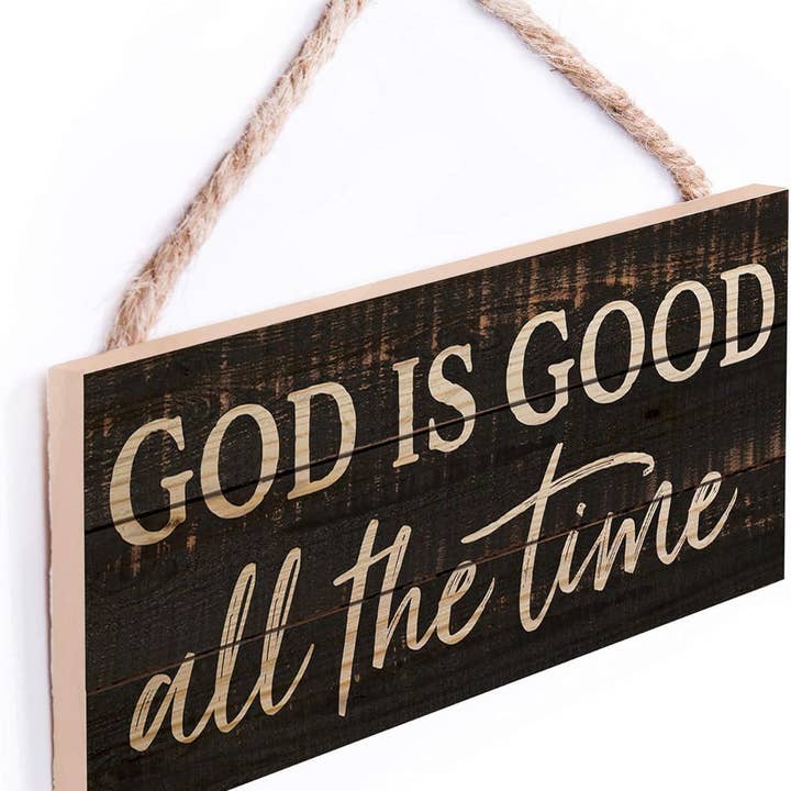 P. Graham Dunn - Wholesale Sign - Hanging Sign - God is Good All the Time2
