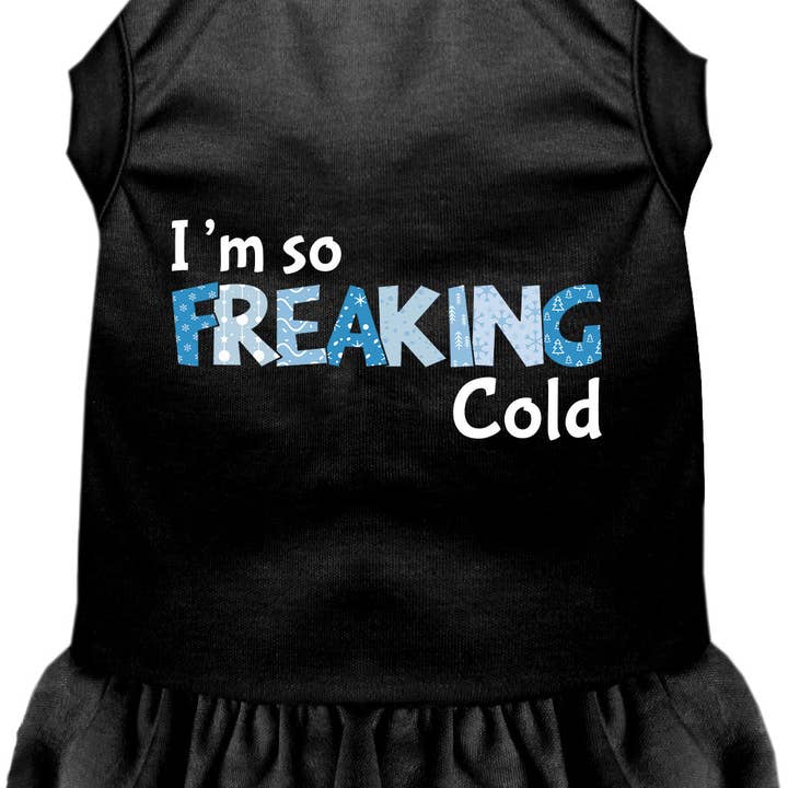 Freaking Cold Winter Pet Dress for wholesale by As You Wish Apparel